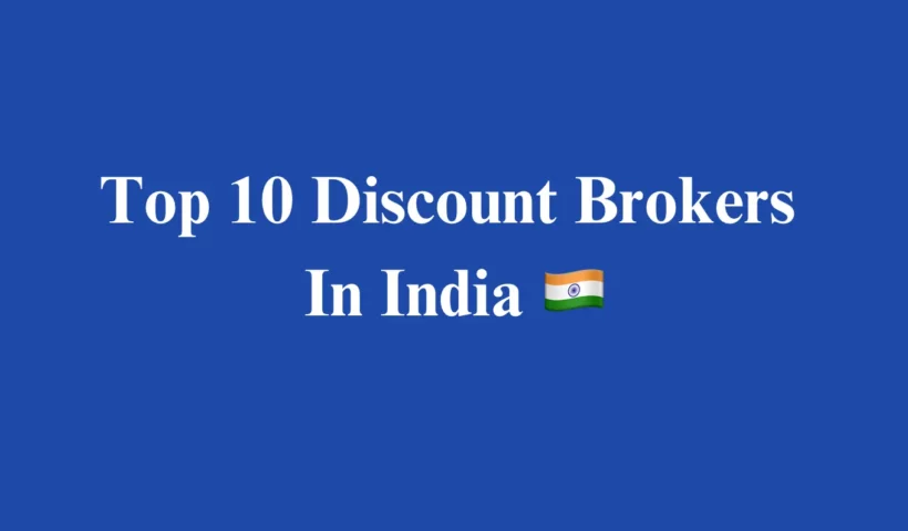 Top 10 Discount Brokers In India